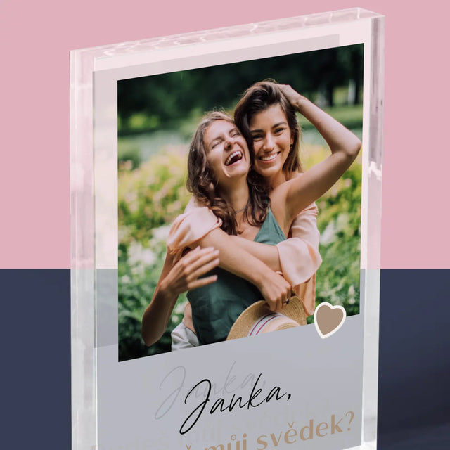 Fotka A Textem: Staňte Se Mým Svědkem - Akrylový Blok