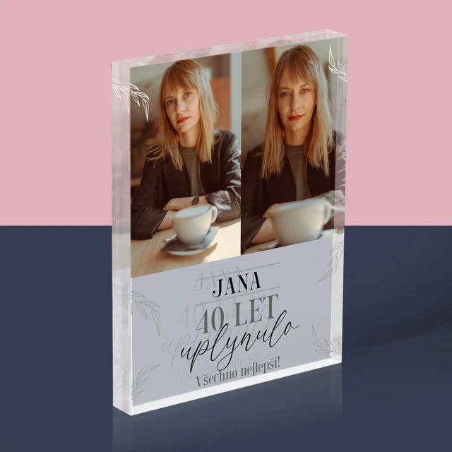 Fotokoláž: Uplynulo 40 Let - Akrylový Blok