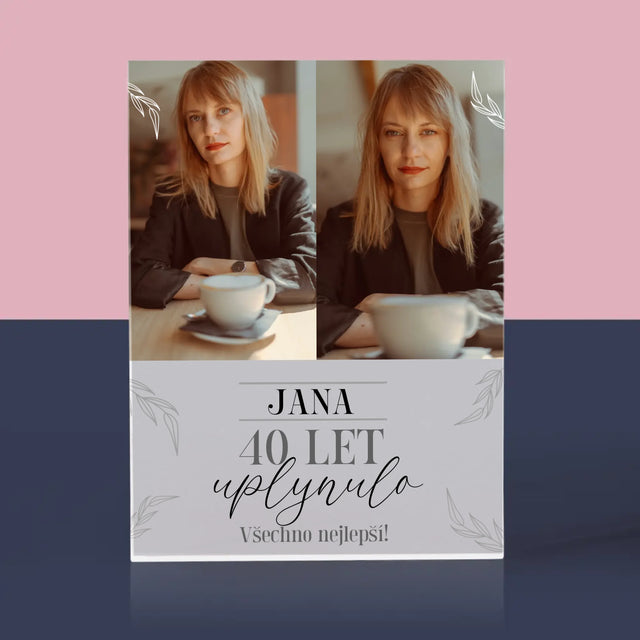 Fotokoláž: Uplynulo 40 Let - Akrylový Blok