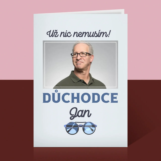 Fotka A Textem: Už Nic Nemusím! Důchodce - Přání