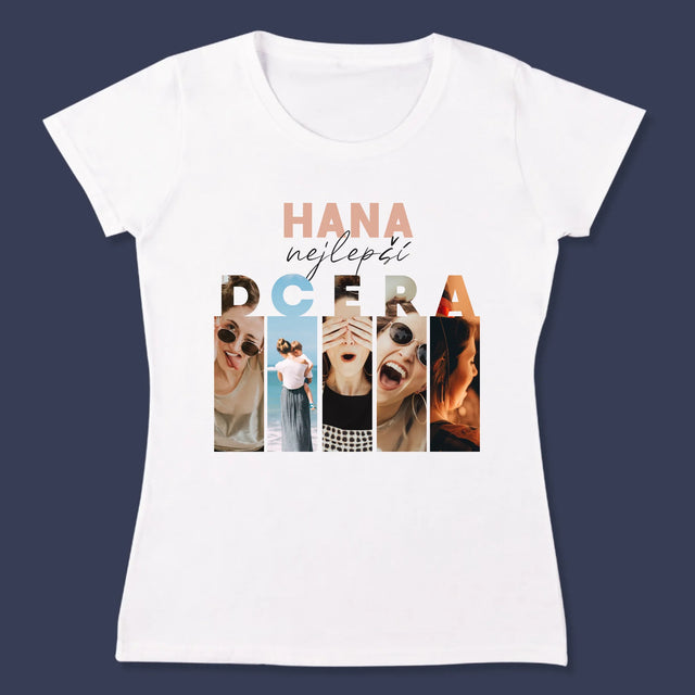 Fotokoláž: Nejlepší Dcera - Damské Tričko