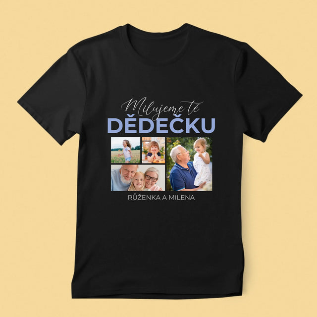 Fotokoláž: Milujeme Tě, Dědečku - Pánské Tričko