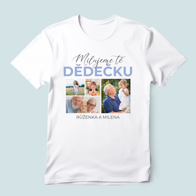 Fotokoláž: Milujeme Tě, Dědečku - Pánské Tričko