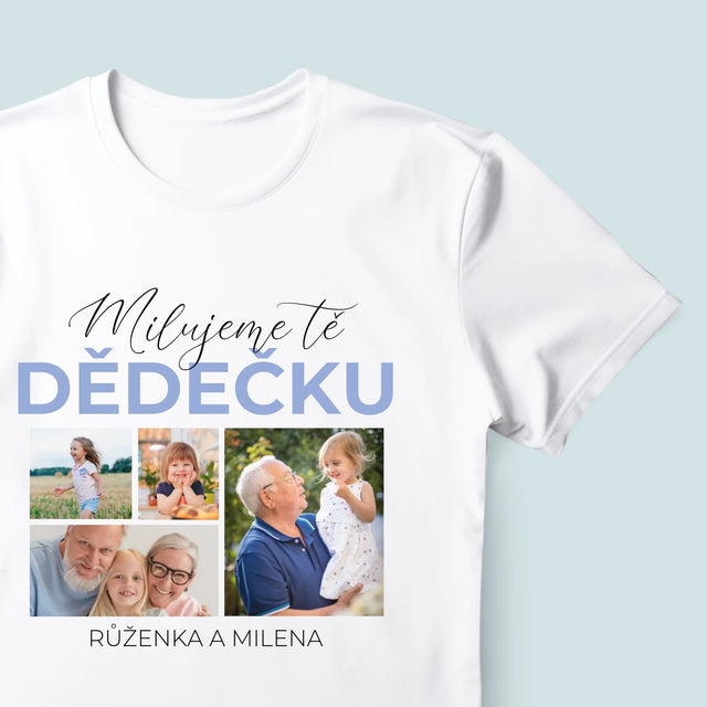 Fotokoláž: Milujeme Tě, Dědečku - Pánské Tričko