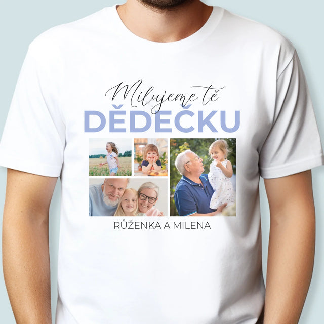 Fotokoláž: Milujeme Tě, Dědečku - Pánské Tričko