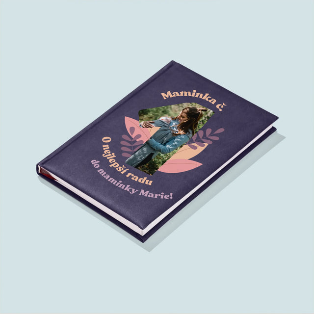 Fotka A Textem: Maminka Č. 1 - Zápisník