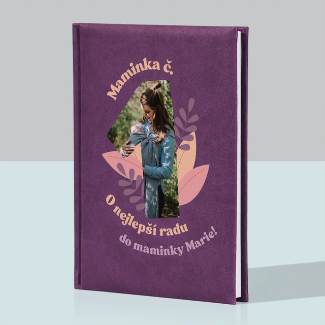 Fotka A Textem: Maminka Č. 1 - Zápisník