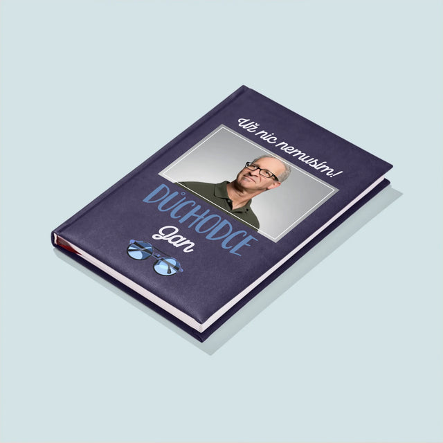 Fotka A Textem: Už Nic Nemusím! Důchodce - Zápisník