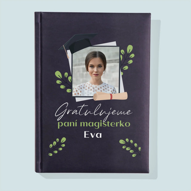 Fotka A Textem: Gratulujeme Paní Magisterko - Zápisník