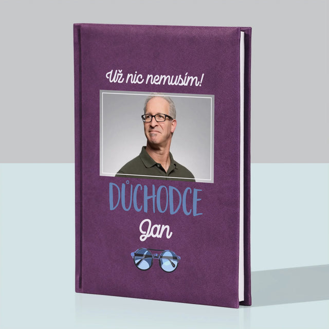 Fotka A Textem: Už Nic Nemusím! Důchodce - Zápisník