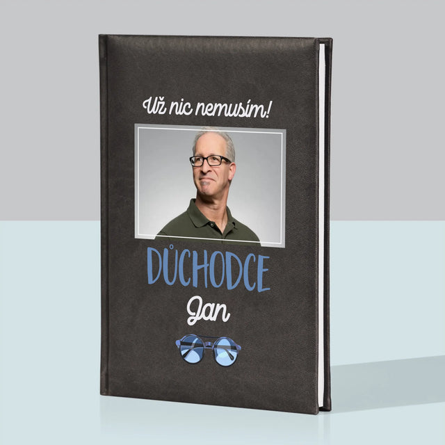 Fotka A Textem: Už Nic Nemusím! Důchodce - Zápisník