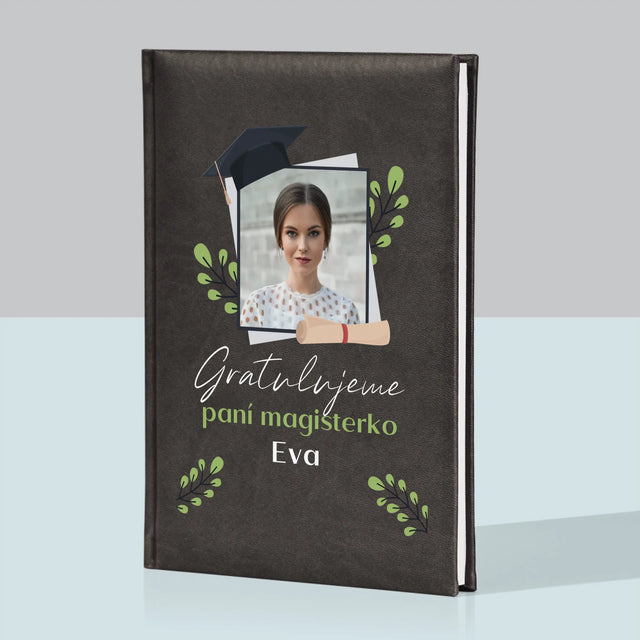 Fotka A Textem: Gratulujeme Paní Magisterko - Zápisník