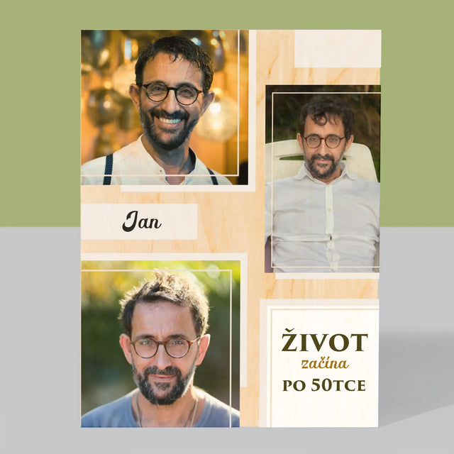 Fotokoláž: Život Začíná Po 50Tce - Tisk Na Dřevo