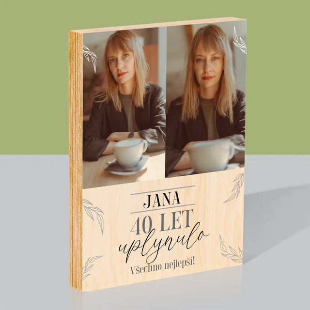 Fotokoláž: Uplynulo 40 Let - Tisk Na Dřevo
