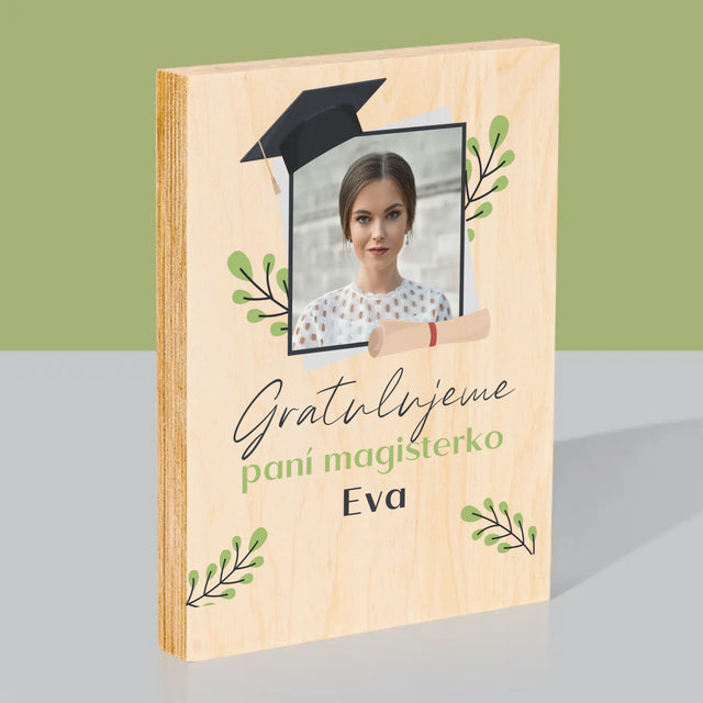 Fotka A Textem: Gratulujeme Paní Magisterko - Tisk Na Dřevo