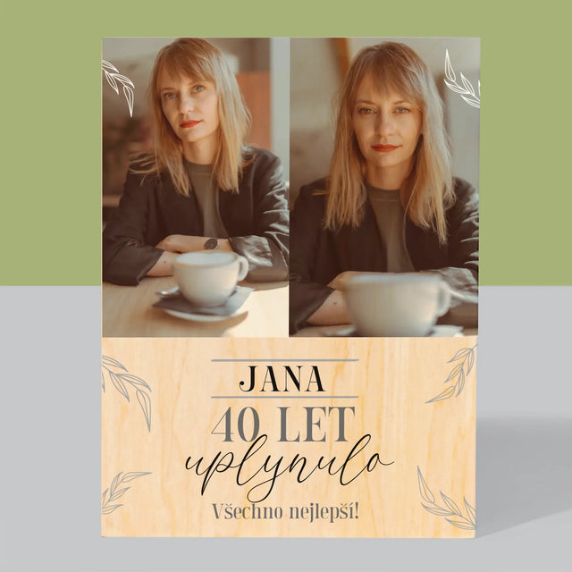 Fotokoláž: Uplynulo 40 Let - Tisk Na Dřevo