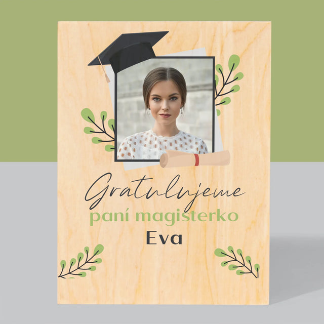 Fotka A Textem: Gratulujeme Paní Magisterko - Tisk Na Dřevo
