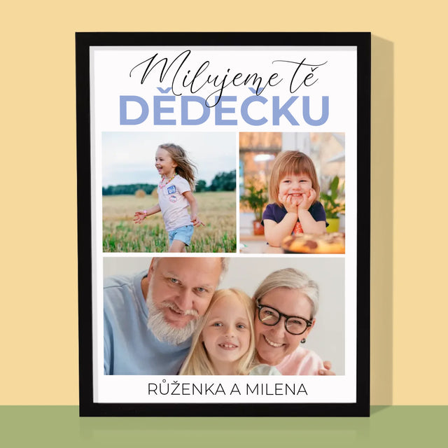 Fotokoláž: Milujeme Tě, Dědečku - Tisk V Rámečku