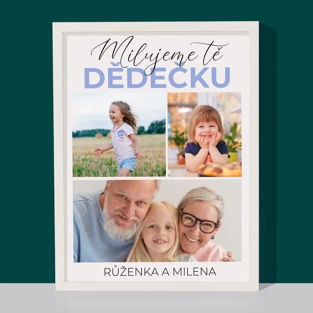 Fotokoláž: Milujeme Tě, Dědečku - Tisk V Rámečku
