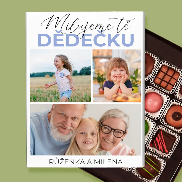 Fotokoláž: Milujeme Tě, Dědečku - Pralinky