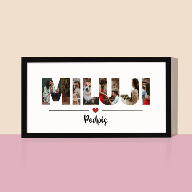 Slovo Z Fotek: Miluji Z Tvých Fotek - Tisk V Rámečku