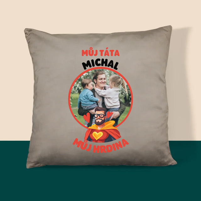 Fotka A Textem: Táta - Můj Hrdina - Polštář