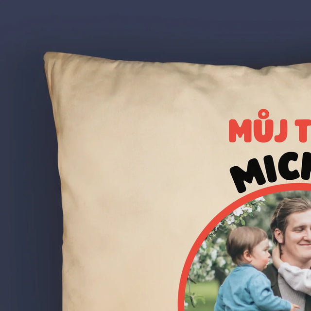 Fotka A Textem: Táta - Můj Hrdina - Polštář