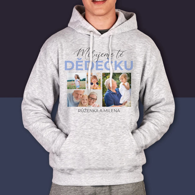 Fotokoláž: Milujeme Tě, Dědečku - Pánská Mikina S Kapuci