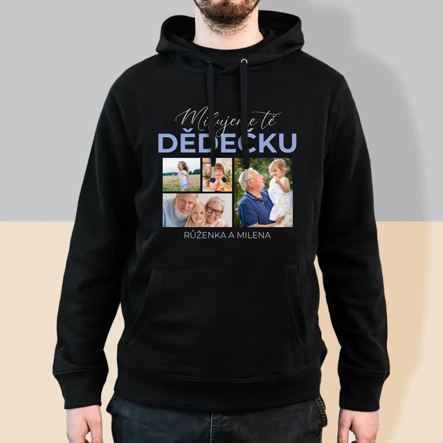 Fotokoláž: Milujeme Tě, Dědečku - Pánská Mikina S Kapuci