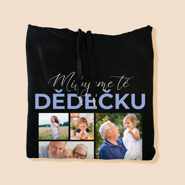 Fotokoláž: Milujeme Tě, Dědečku - Pánská Mikina S Kapuci