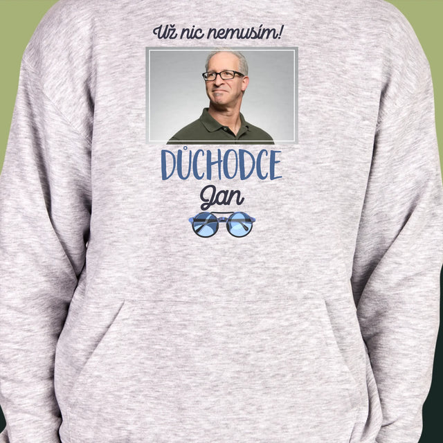 Fotka A Textem: Už Nic Nemusím! Důchodce - Pánská Mikina S Kapuci