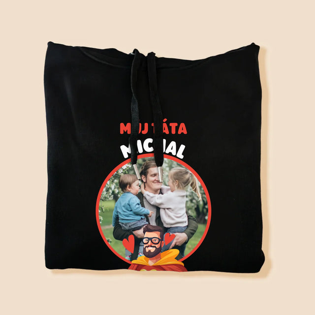 Fotka A Textem: Táta - Můj Hrdina - Pánská Mikina S Kapuci