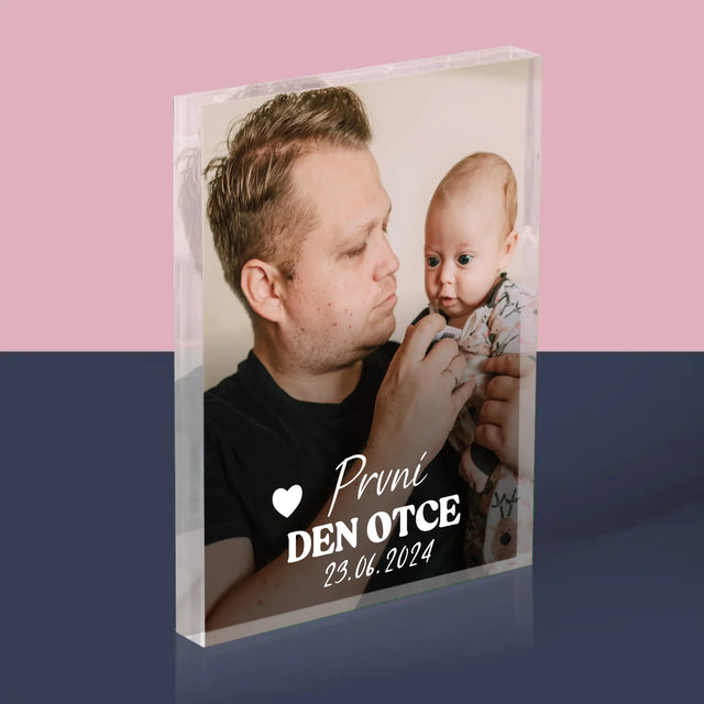 Fotka A Textem: První Den Otce - Akrylový Blok