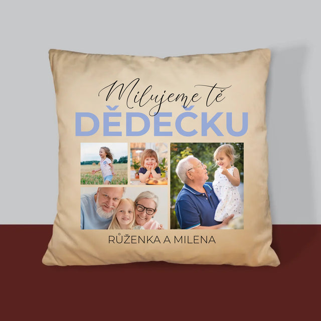 Fotokoláž: Milujeme Tě, Dědečku - Polštář