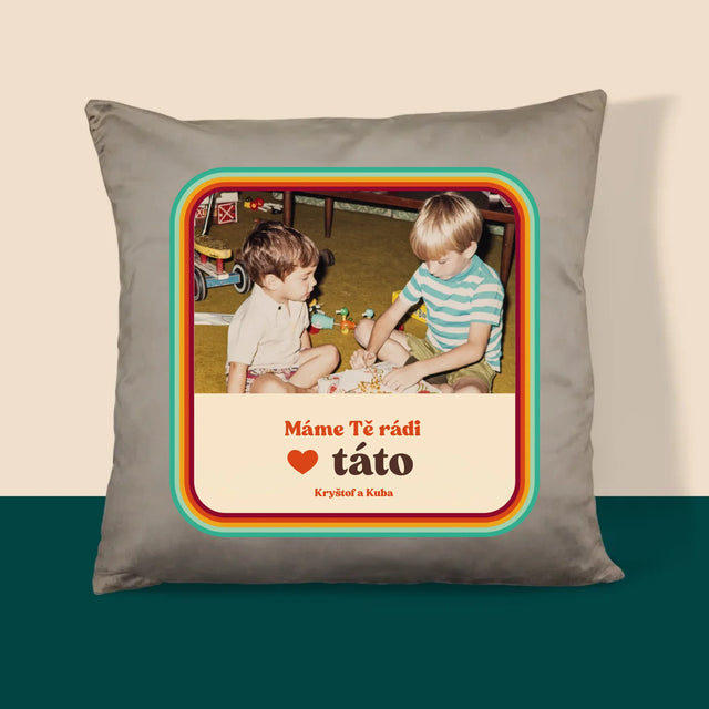 Fotka A Textem: Máme Tě Rádi, Táto - Polštář