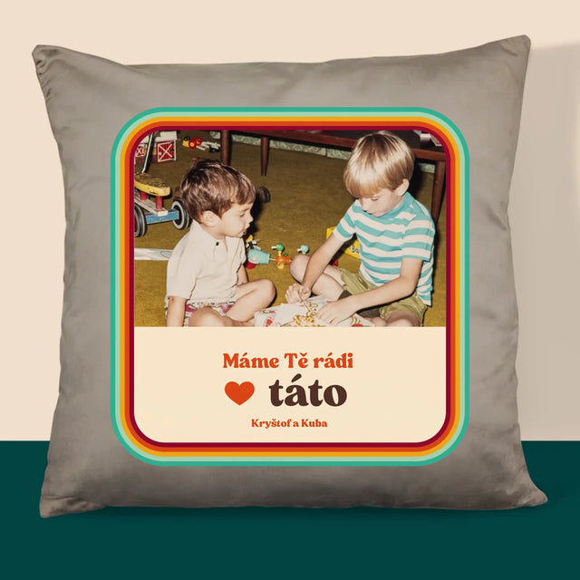 Fotka A Textem: Máme Tě Rádi, Táto - Polštář