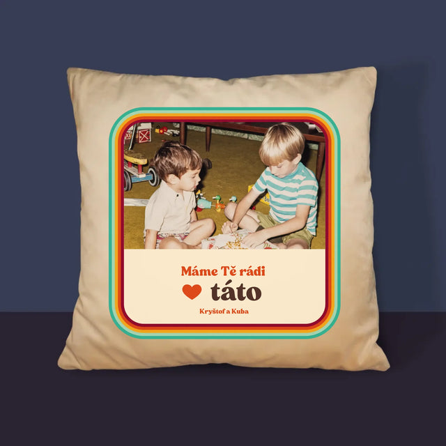 Fotka A Textem: Máme Tě Rádi, Táto - Polštář