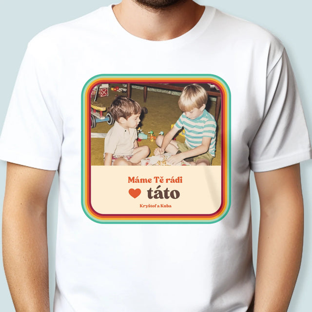 Fotka A Textem: Máme Tě Rádi, Táto - Pánské Tričko