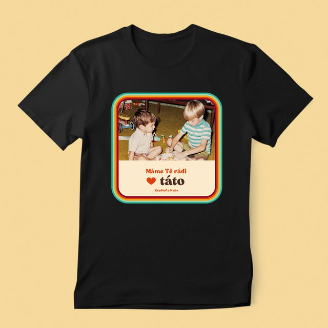Fotka A Textem: Máme Tě Rádi, Táto - Pánské Tričko