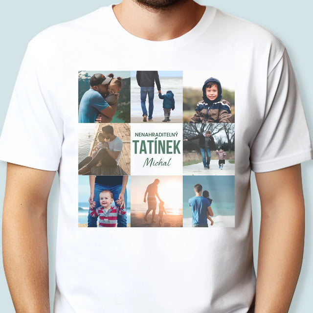 Fotokoláž: Nenahraditelný Tatínek - Pánské Tričko