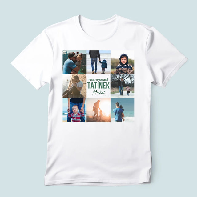 Fotokoláž: Nenahraditelný Tatínek - Pánské Tričko