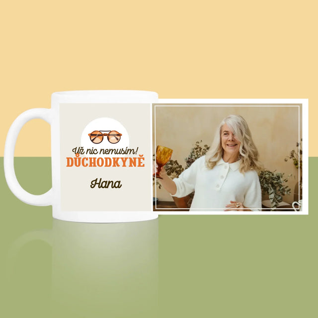 Fotka A Textem: Už Nic Nemusím! Důchodkyně - Hrnek