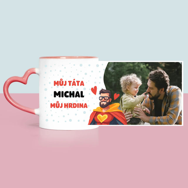 Fotka A Textem: Táta - Můj Hrdina - Hrnek