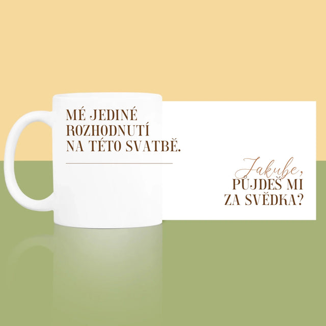 Jméno A Nápis: Mé Jediné Rozhodnutí - Hrnek