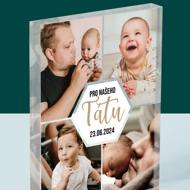 Fotokoláž: Pro Našeho Tátu - Akrylový Blok