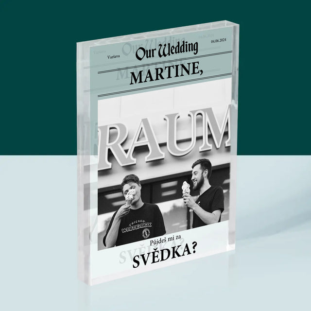 Fotka A Textem: Our Wedding Svědek - Akrylový Blok