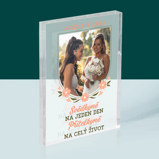 Fotka A Textem: Svědkyně Na Jeden Den - Akrylový Blok