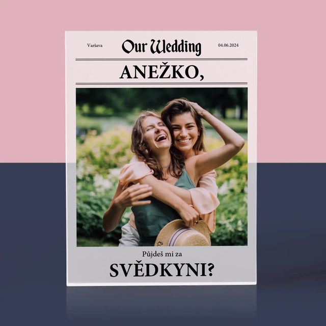 Fotka A Textem: Our Wedding Svědkyně - Akrylový Blok
