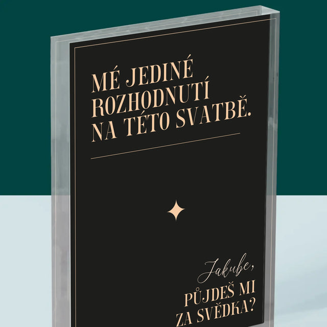 Jméno A Nápis: Mé Jediné Rozhodnutí - Akrylový Blok