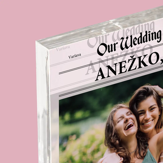 Fotka A Textem: Our Wedding Svědkyně - Akrylový Blok